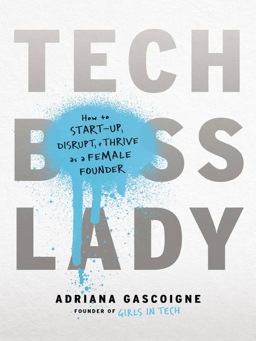 Title details for Tech Boss Lady by Adriana Gascoigne - Available
